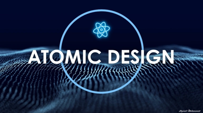 طراحی اتمی: رویکردی نوین برای ساخت رابط  های کاربری مدولار و مقیاس  پذیر